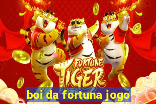 boi da fortuna jogo